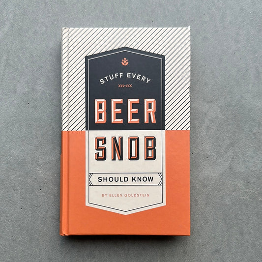Stuff Every Beer Snob Should Know